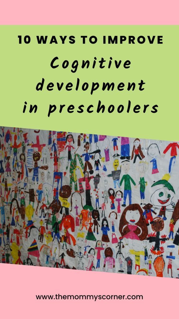 10 Ways To Improve Cognitive Development In Preschoolers Themommyscorner 10 Ways To Improve Cognitive Development In Preschoolers Themommyscorner
