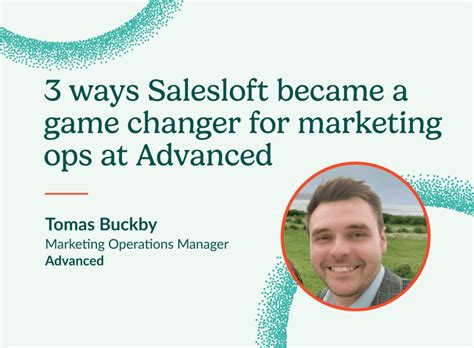 3 Ways Salesloft Became A Game Changer For Marketing Ops At Advanced 3 Ways Salesloft Became A Game Changer For Marketing Ops At Advanced