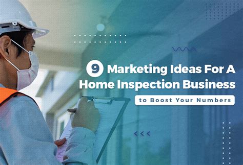 9 Marketing Ideas For A Home Inspection Business To Boost Your Numbers 9 Marketing Ideas For A Home Inspection Business To Boost Your Numbers