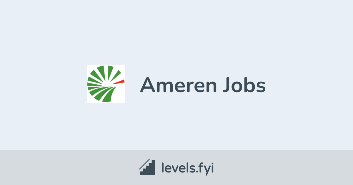 Ameren Jobs Levels Fyi Ameren Jobs Levels Fyi
