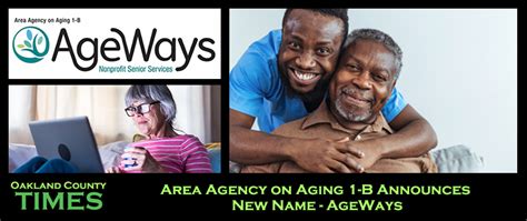 Area Agency On Aging 1 B Announces New Name Ageways Oakland County Area Agency On Aging 1 B Announces New Name Ageways Oakland County