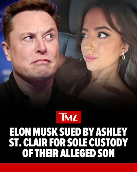 Ashley St Clair Sues Elon Musk For Paternity And Custody Of His Ashley St Clair Sues Elon Musk For Paternity And Custody Of His