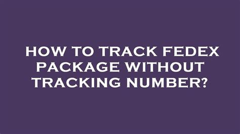 Can You Track Fedex Without A Tracking Number Youtube Can You Track Fedex Without A Tracking Number Youtube