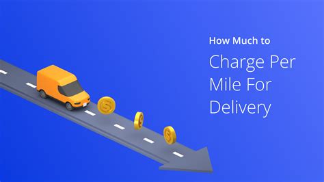 Delivery Rates Per Mile