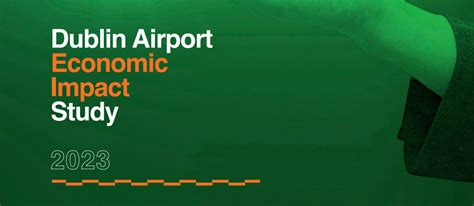Economic Impact Studies Dublin Airport Economic Impact Studies Dublin Airport
