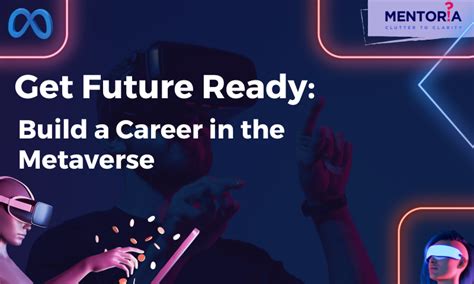 Get Future Ready Build A Career In The Metaverse Mentoria Get Future Ready Build A Career In The Metaverse Mentoria