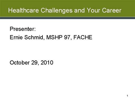 Healthcare Challenges And Your Career Presenter Ernie Schmid Healthcare Challenges And Your Career Presenter Ernie Schmid