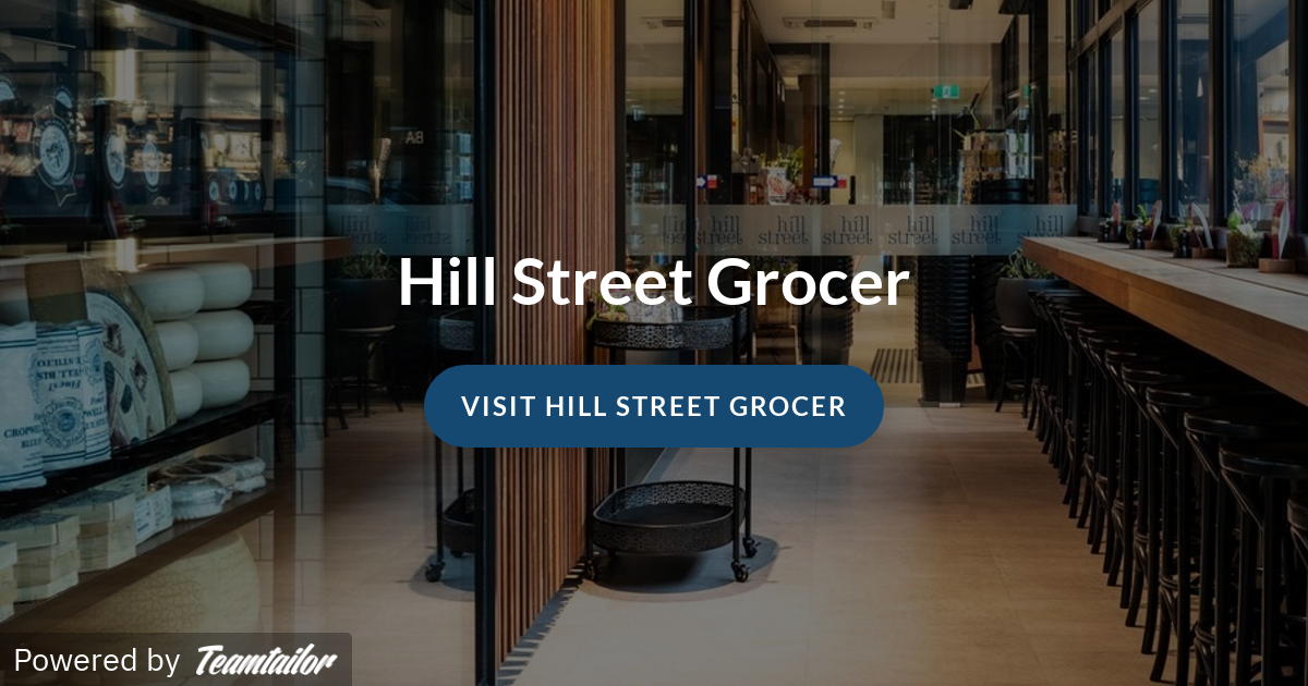 Hill Street Grocer Careers Hill Street Grocer Careers