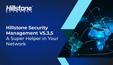 Hillstone Security Management V5 3 5 A Super Helper In Your Network Hillstone Security Management V5 3 5 A Super Helper In Your Network