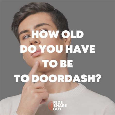 How Old Do I Have To Be To Doordash