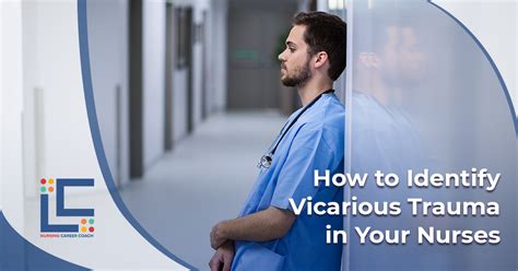 How To Identify Vicarious Trauma In Your Nurses Nursing Career Coach How To Identify Vicarious Trauma In Your Nurses Nursing Career Coach