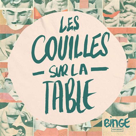 Les Couilles Sur La Table Podcast Couter En Ligne Directement Et Les Couilles Sur La Table Podcast Couter En Ligne Directement Et