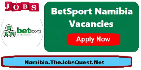 May Betsport Namibia Vacancies 2025 Latest Job Opportunities At Www May Betsport Namibia Vacancies 2025 Latest Job Opportunities At Www
