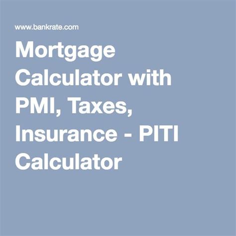 Mortgage Calculator With Pmi Taxes Insurance Piti Calculator Mortgage Calculator With Pmi Taxes Insurance Piti Calculator