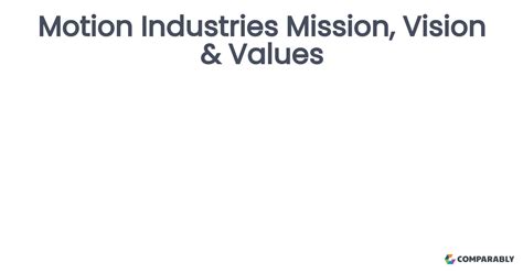 Motion Industries Mission Vision Values Comparably Motion Industries Mission Vision Values Comparably