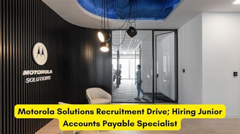 Motorola Solutions Recruitment Drive Hiring Junior Accounts Payable
