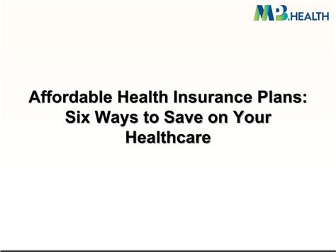 Ppt Affordable Health Insurance Plans Six Ways To Save On Your Ppt Affordable Health Insurance Plans Six Ways To Save On Your