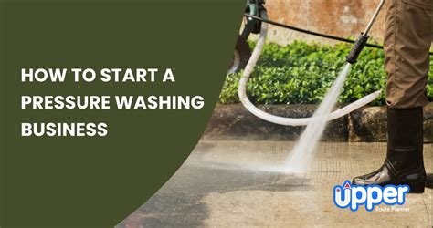 Starting A Pressure Cleaning Business