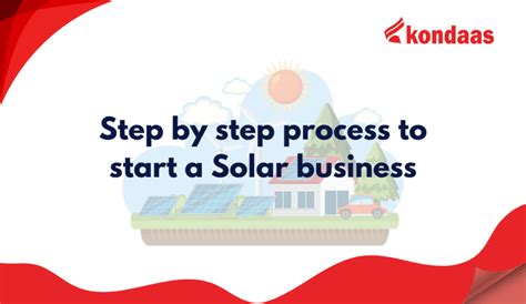 Step By Step Process To Start A Solar Business Kondaas Automation