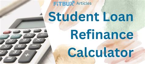 Student Loan Refinance Calculator Fitbux Articles