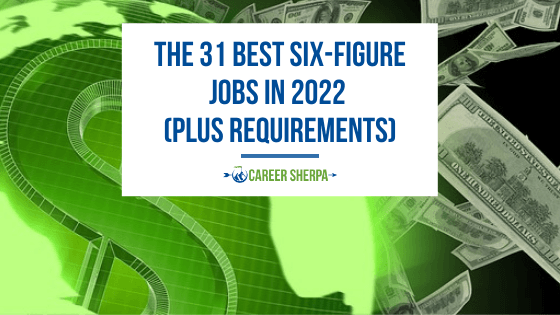 The 31 Best Six Figure Jobs In 2022 Plus Requirements Careerbeeps The 31 Best Six Figure Jobs In 2022 Plus Requirements Careerbeeps