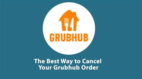 The Best Way To Cancel Your Grubhub Order The Best Way To Cancel Your Grubhub Order