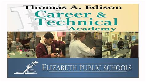 Thomas A Edison Career And Technnical Academy Youtube