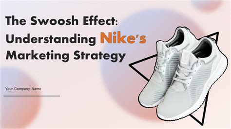 Top 10 The Swoosh Effect Understanding Nikes Marketing Strategy Top 10 The Swoosh Effect Understanding Nikes Marketing Strategy