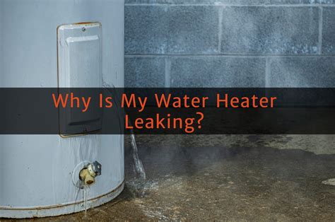 Water Heater Leaking Here S Why Most Hot Water Heaters Leak Water Heater Leaking Here S Why Most Hot Water Heaters Leak