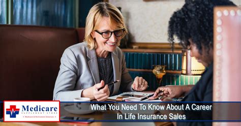 What You Need To Know About A Career In Life Insurance Sales Medicare